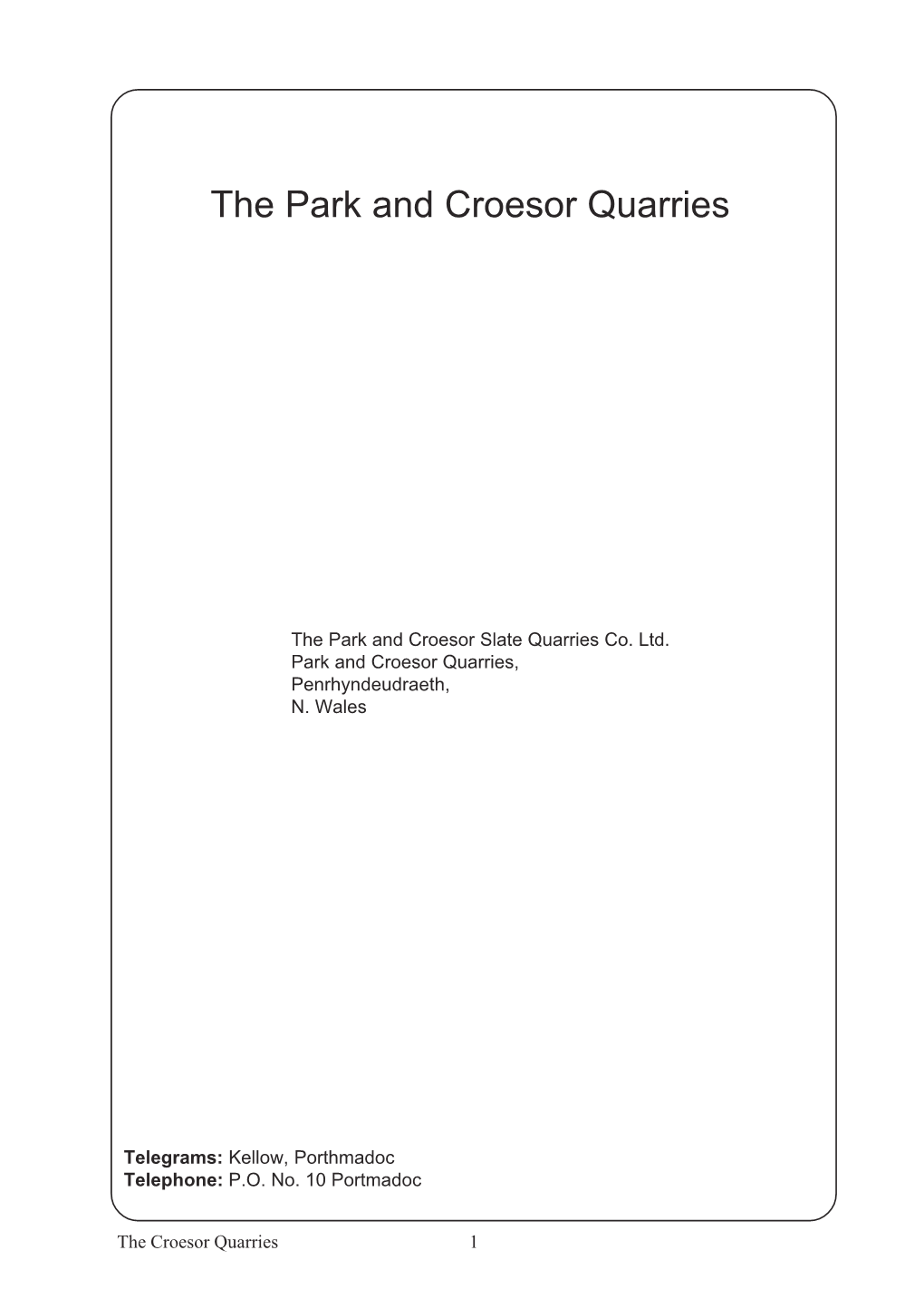 The Park and Croesor Quarries