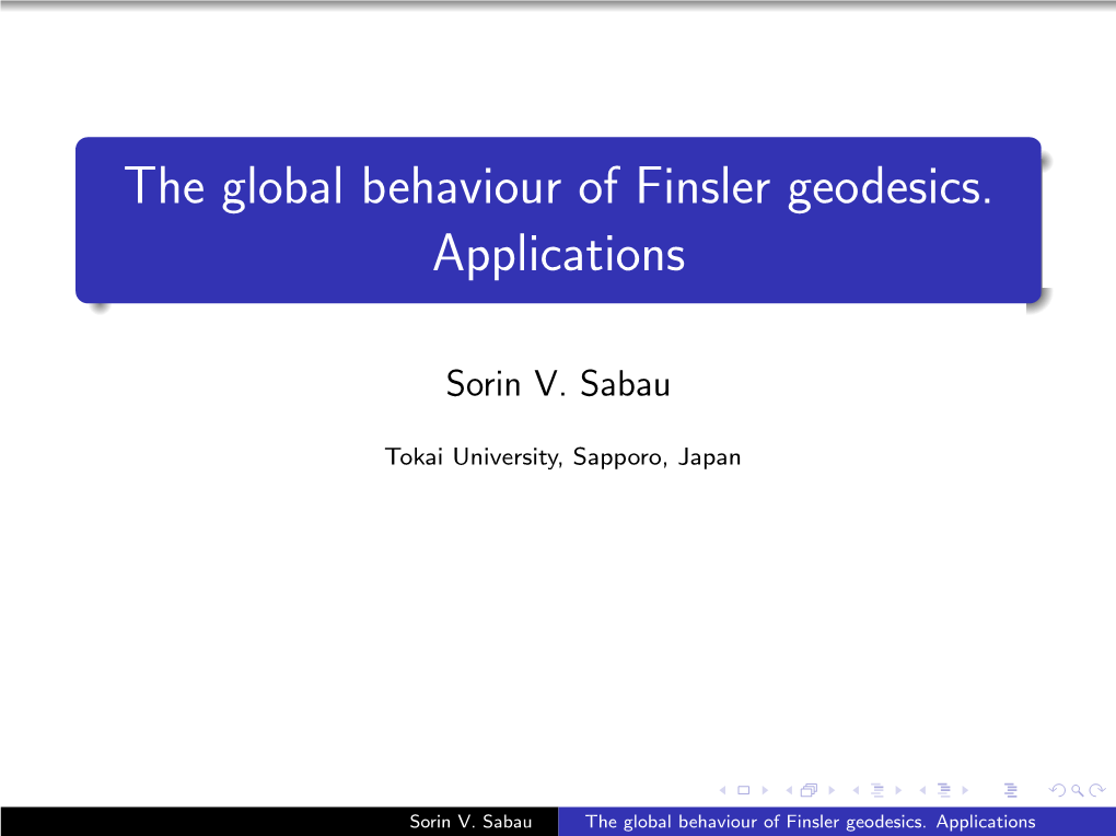 The Global Behaviour of Finsler Geodesics. Applications