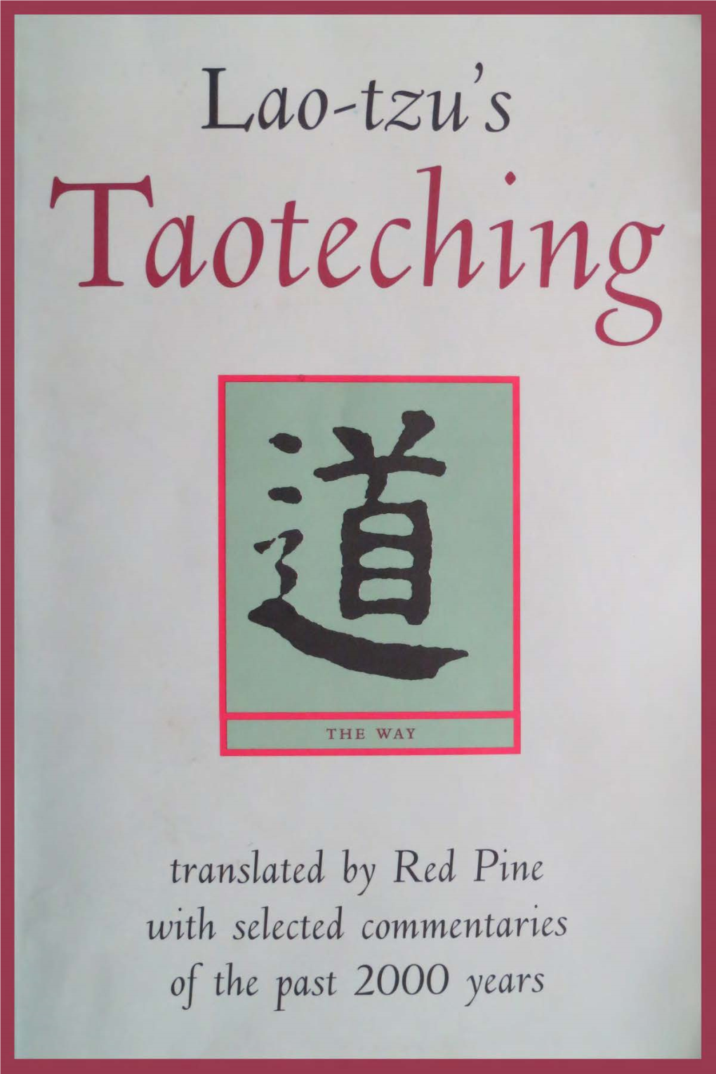 Lao-Tzu's Taoteching with Selected Commentaries of The