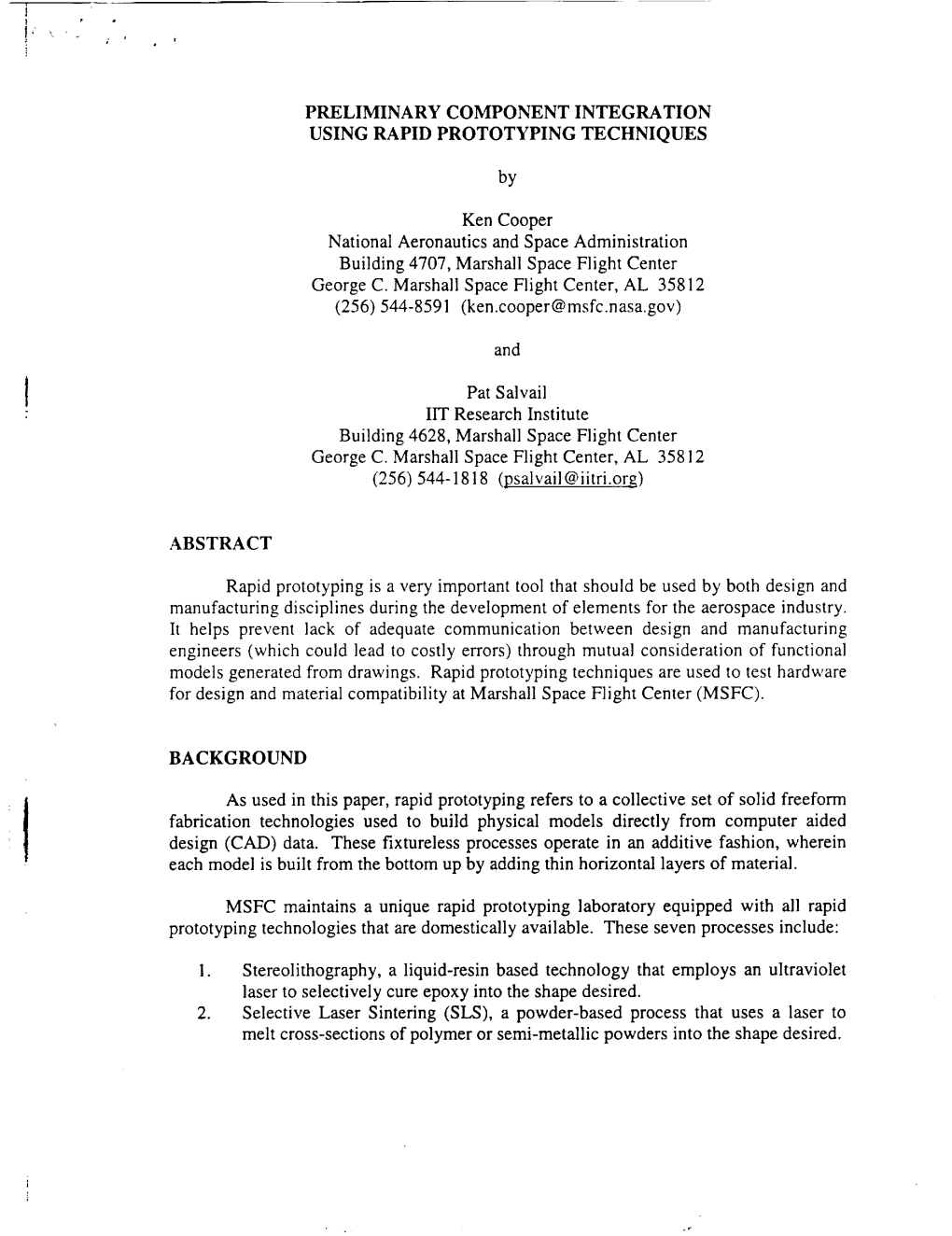 J PRELIMINARY COMPONENT INTEGRATION USING RAPID PROTOTYPING TECHNIQUES by Ken Cooper National Aeronautics and Space Administrati