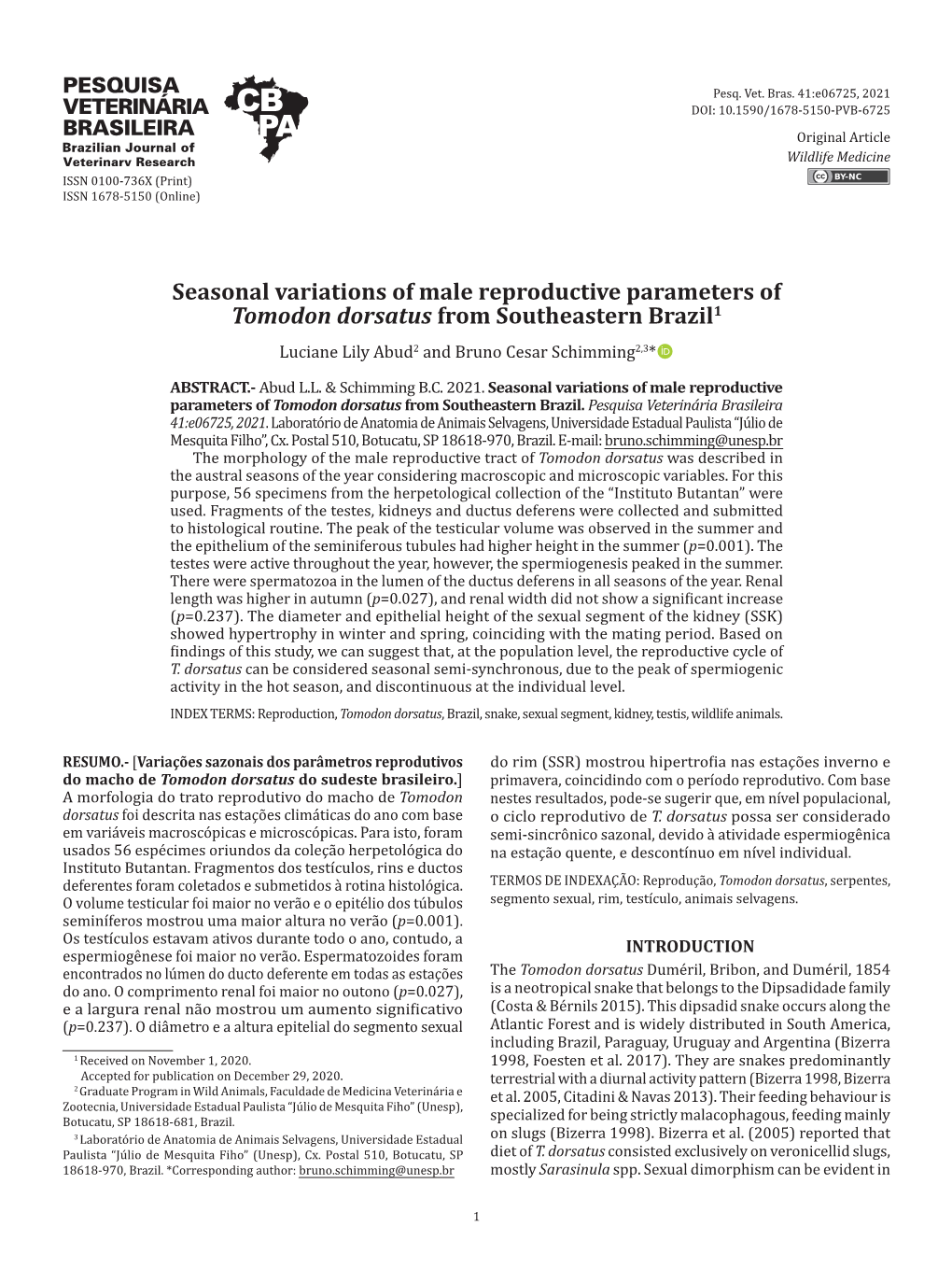 Seasonal Variations of Male Reproductive Parameters of Tomodon Dorsatus from Southeastern Brazil1 Luciane Lily Abud2 and Bruno Cesar Schimming2,3*