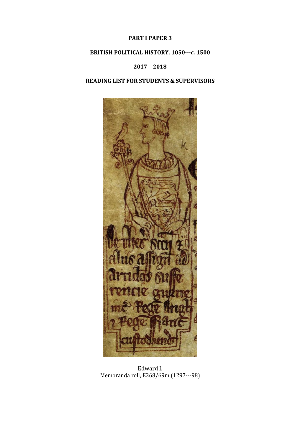 PART I PAPER 3 BRITISH POLITICAL HISTORY, 1050-C. 1500 2017-2018