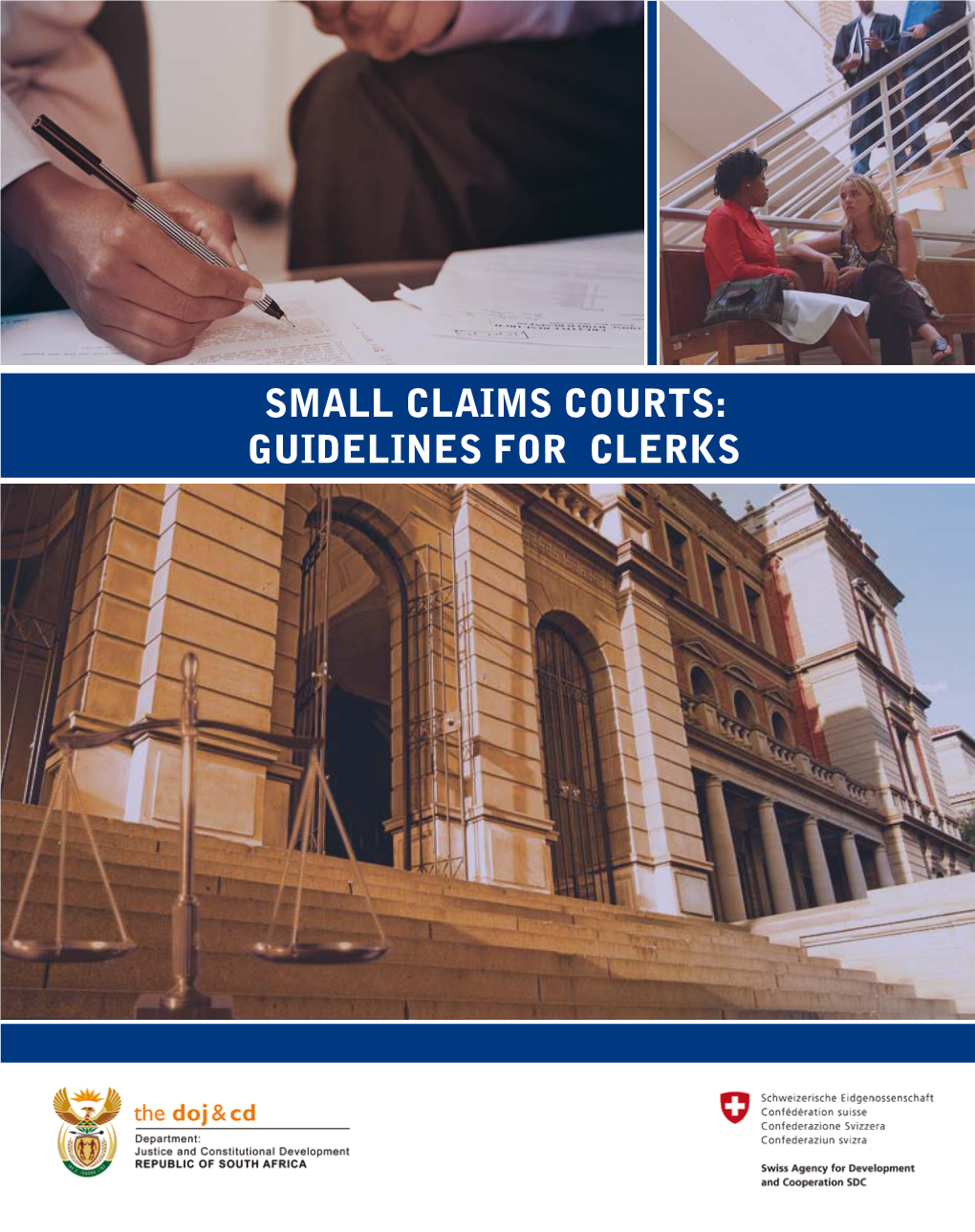 SMALL CLAIMS COURTS: GUIDELINES for CLERKS Guidelines for CLERKS