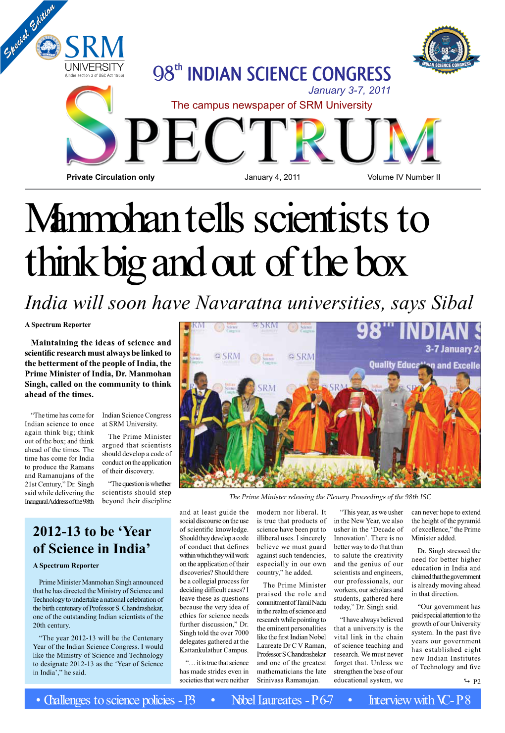 Manmohan Tells Scientists to Think Big and out of the Box India Will Soon Have Navaratna Universities, Says Sibal a Spectrum Reporter