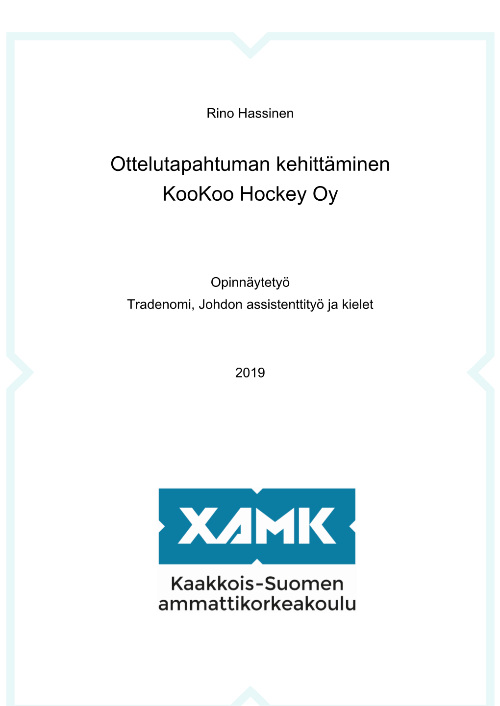 Ottelutapahtuman Kehittäminen Kookoo Hockey Oy 7 Liitesivua