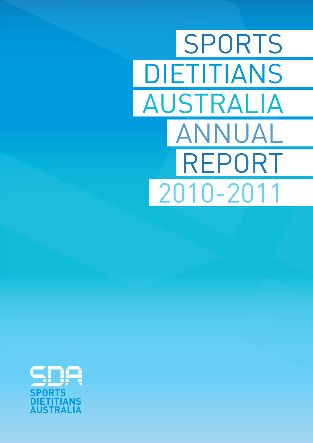 Sports Dietitians Australia Annual Report 2010-2011 1