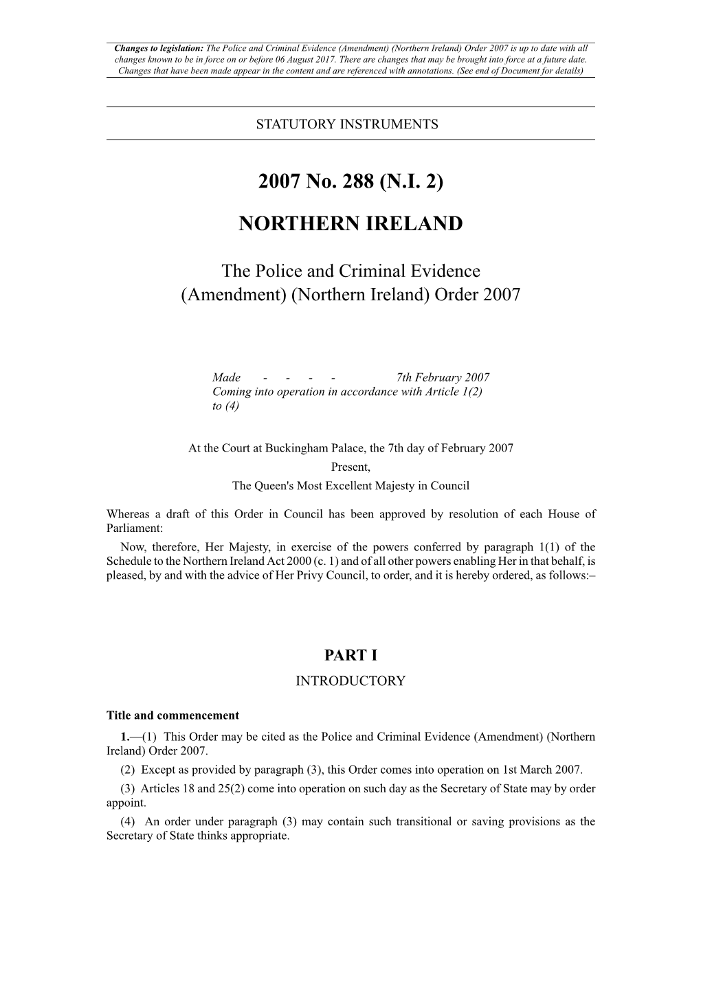 The Police and Criminal Evidence (Amendment) (Northern Ireland) Order 2007 Is up to Date with All Changes Known to Be in Force on Or Before 06 August 2017