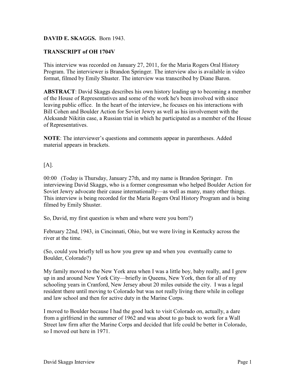 DAVID E. SKAGGS. Born 1943. TRANSCRIPT of OH 1704V This Interview Was Recorded on January 27, 2011, for the Maria Rogers Oral Hi