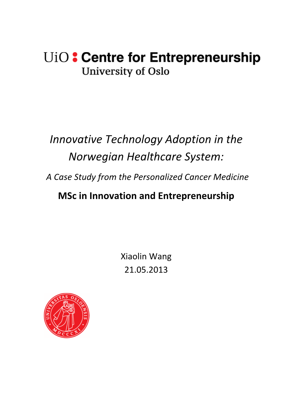 Innovative Technology Adoption in the Norwegian Healthcare System: a Case Study from the Personalized Cancer Medicine Msc in Innovation and Entrepreneurship