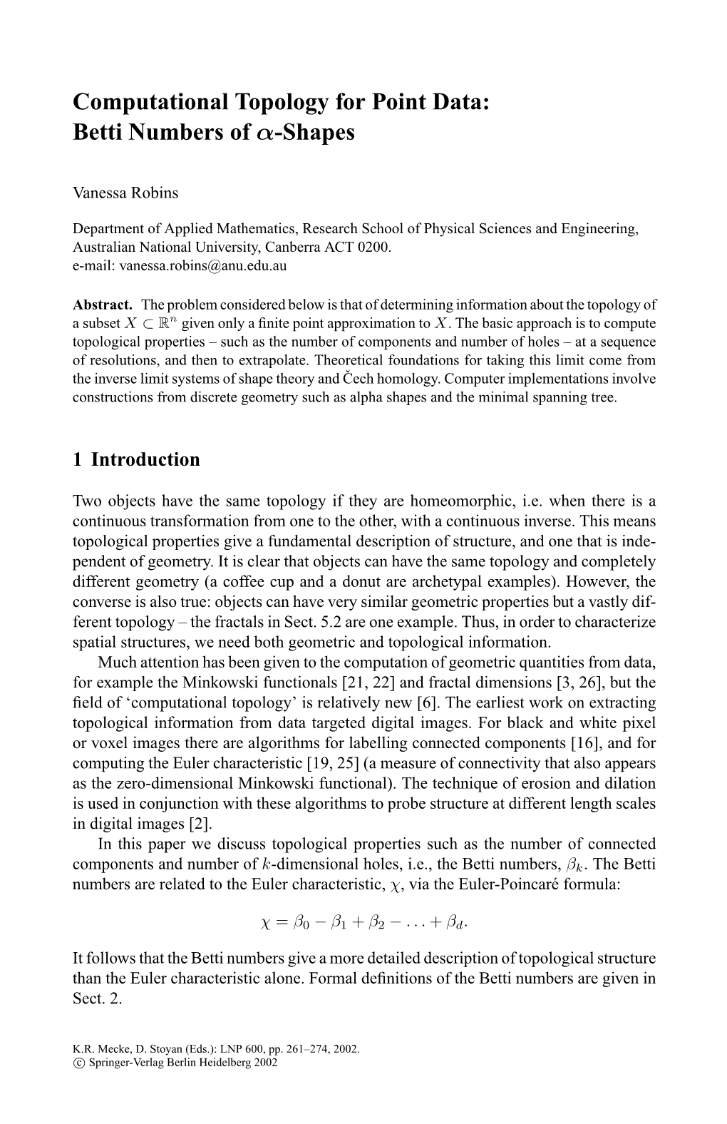 Computational Topology for Point Data: Betti Numbers of Α-Shapes