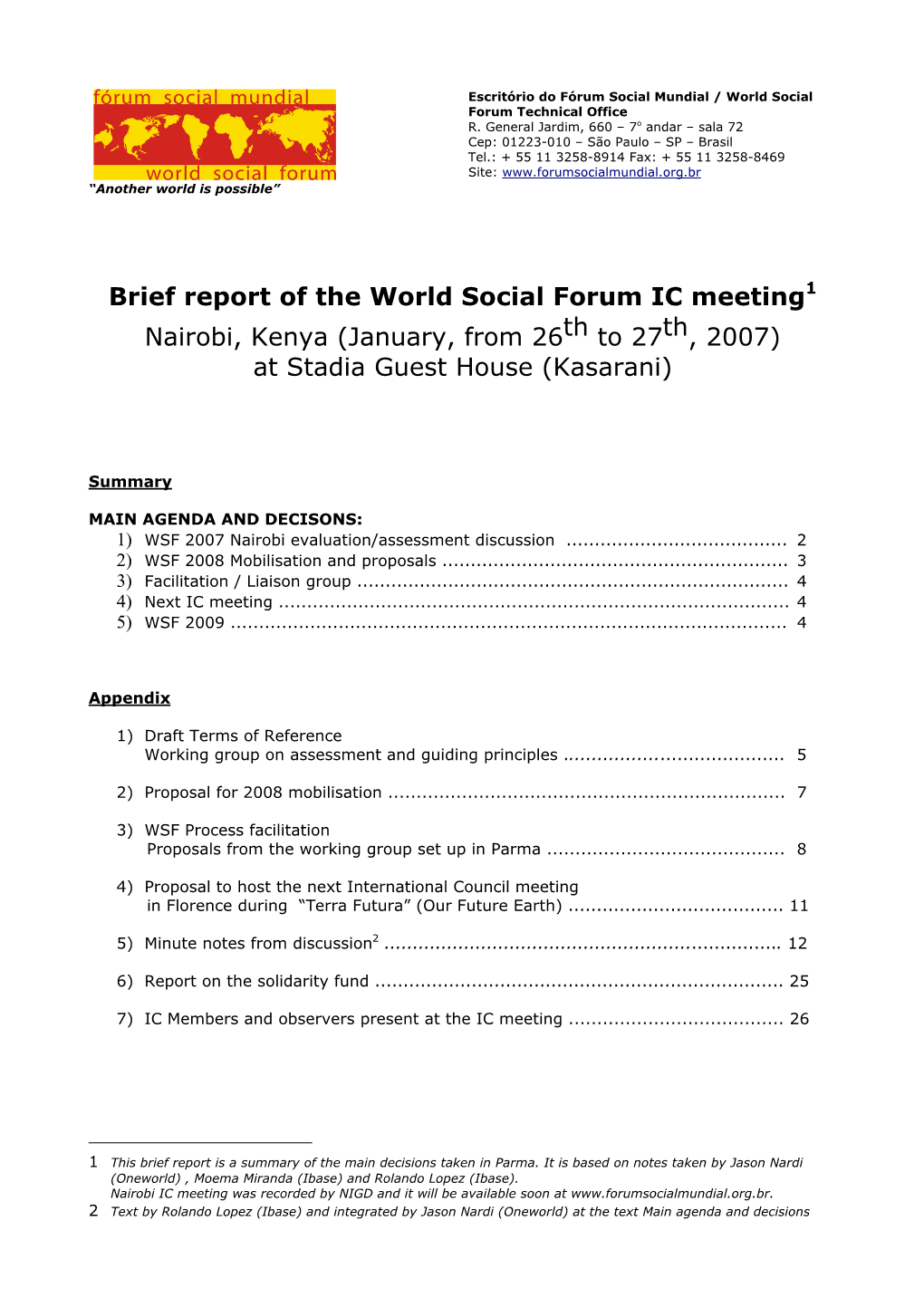 Brief Report of the World Social Forum IC Meeting1 Nairobi, Kenya (January, from 26Th to 27Th, 2007) at Stadia Guest House (Kasarani)