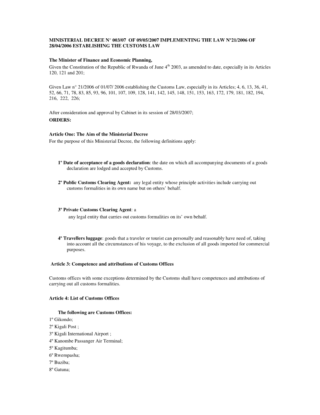 Ministerial Decree N° 003/07 of 09/05/2007 Implementing the Law Nº21/2006 of 28/04/2006 Establishing the Customs Law