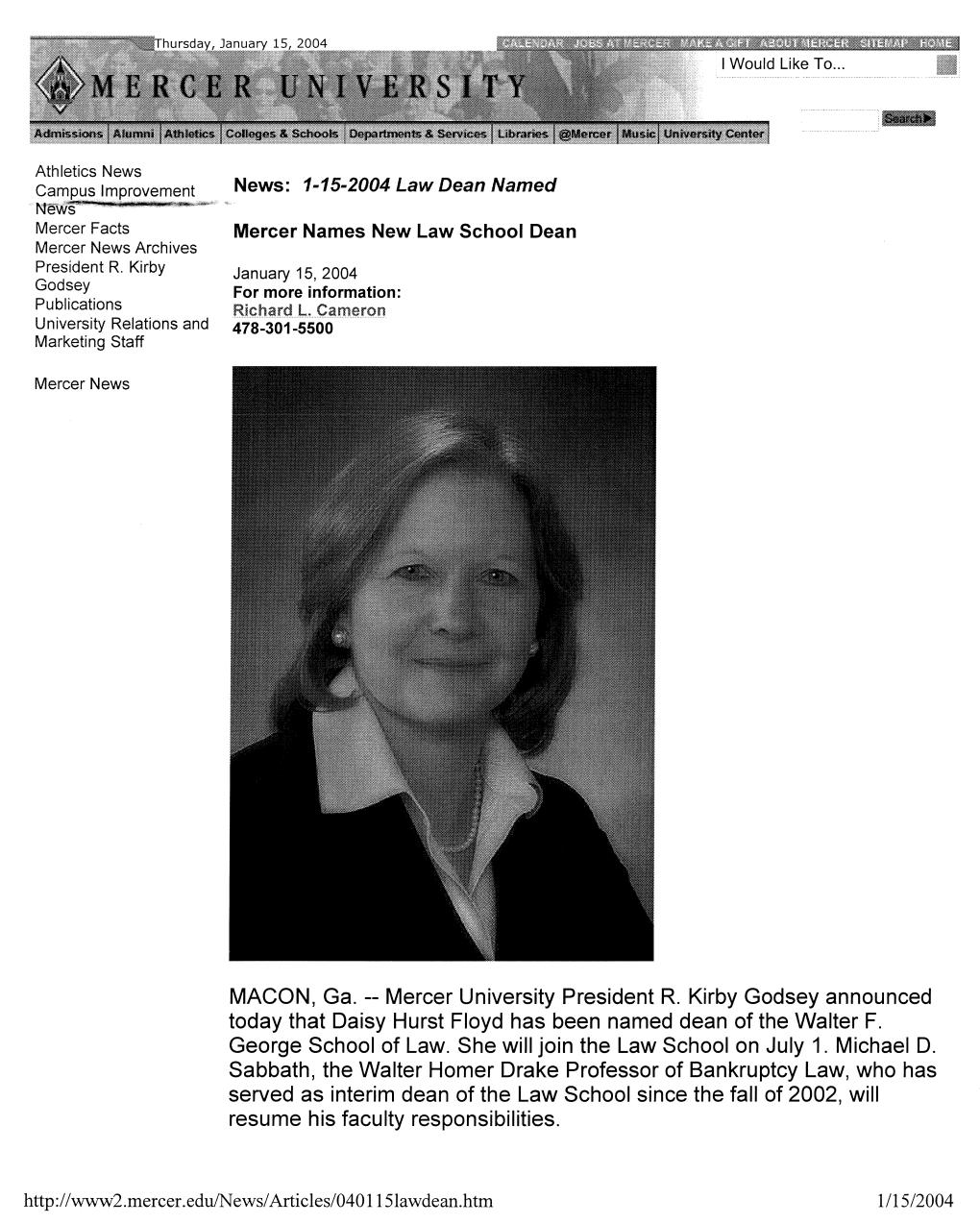 MACON, Ga. -- Mercer University President R. Kirby Godsey Announced Today That Daisy Hurst Floyd Has Been Named Dean of the Walter F