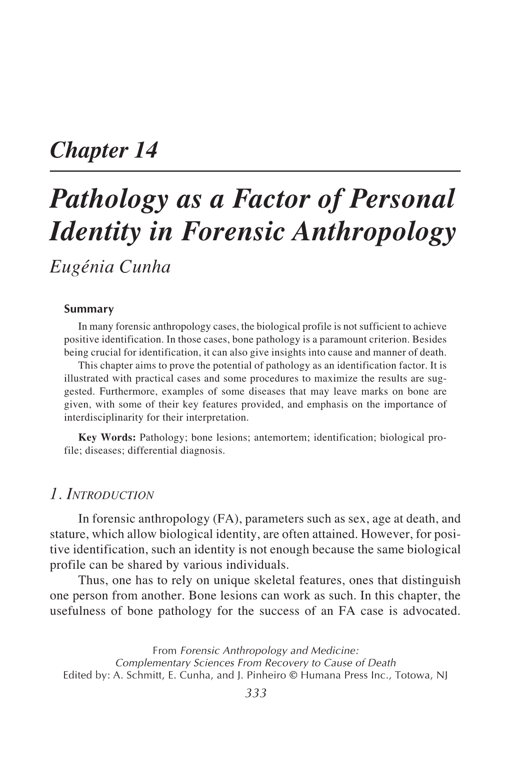 Pathology As a Factor of Personal Identity in Forensic Anthropology Eugénia Cunha