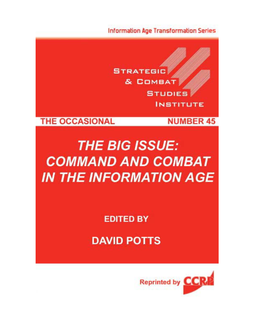 Potts, David S. the Big Issue Command and Combat in the Information Age