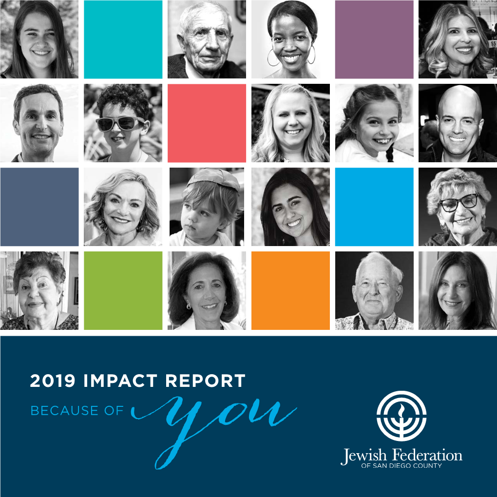 2019 IMPACT REPORT BECAUSE of You Dear Friends, As You Read Through the Pages of Our 2019 Impact Report, We Hope You Will Feel Proud of What You Make Possible