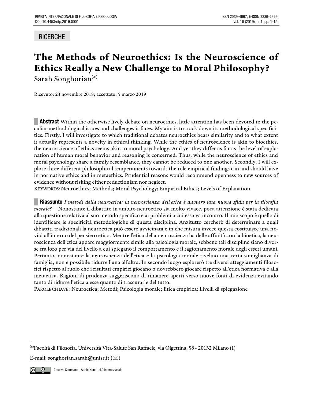 Is the Neuroscience of Ethics Really a New Challenge to Moral Philosophy? Sarah Songhorian(Α)