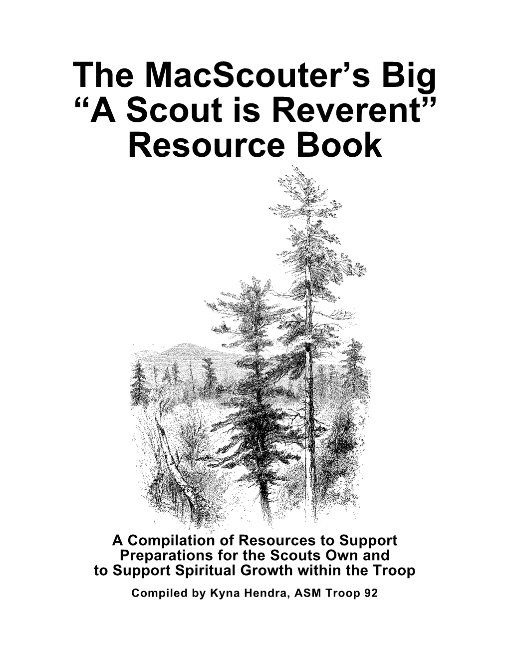 Scouts Own and to Support Spiritual Growth Within the Troop Compiled by Kyna Hendra, ASM Troop 92 Table of Contents