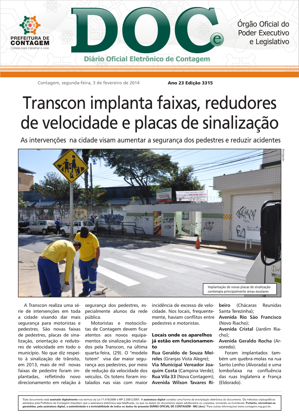 Transcon Implanta Faixas, Redudores De Velocidade E Placas De