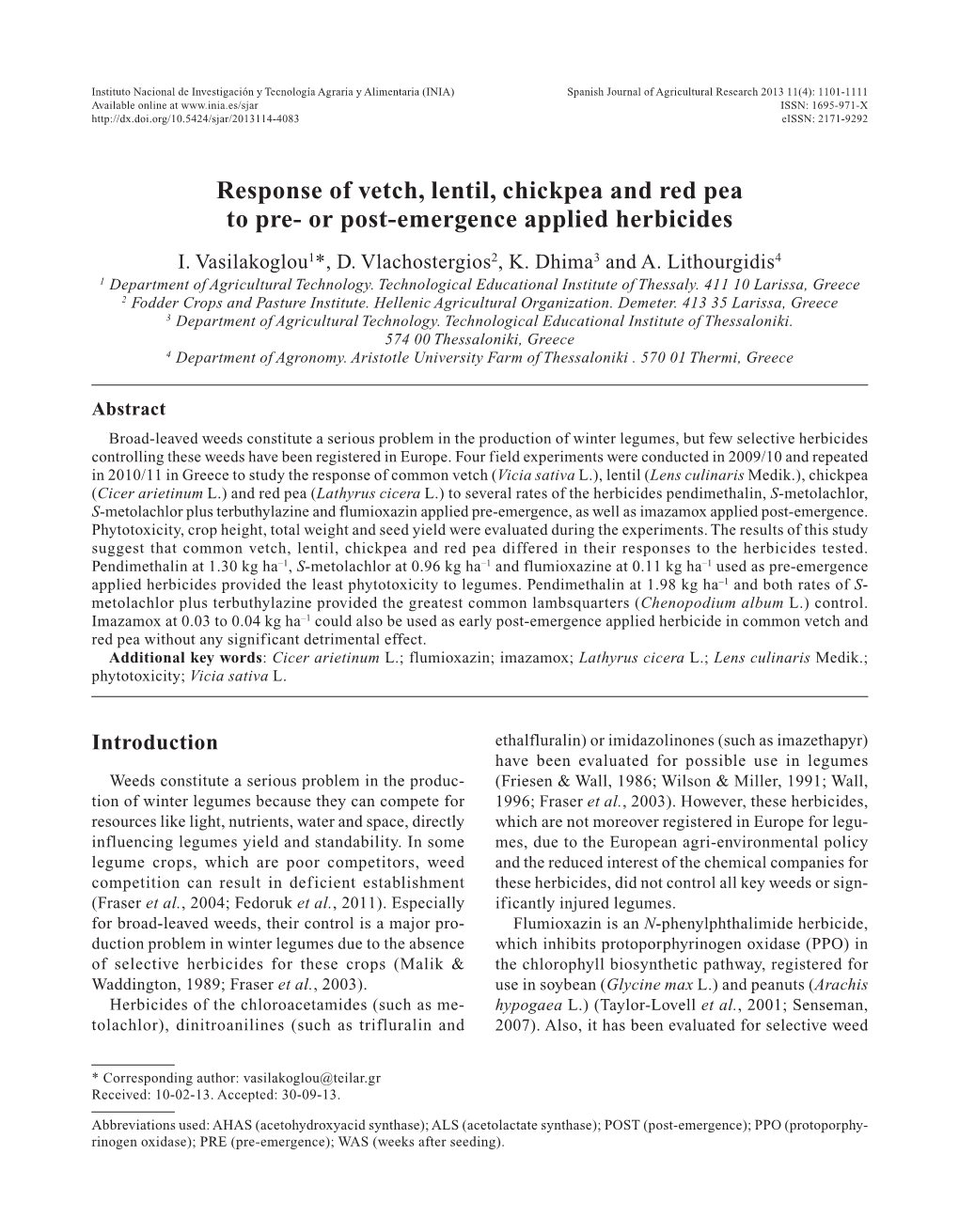 Response of Vetch, Lentil, Chickpea and Red Pea to Pre- Or Post-Emergence Applied Herbicides I