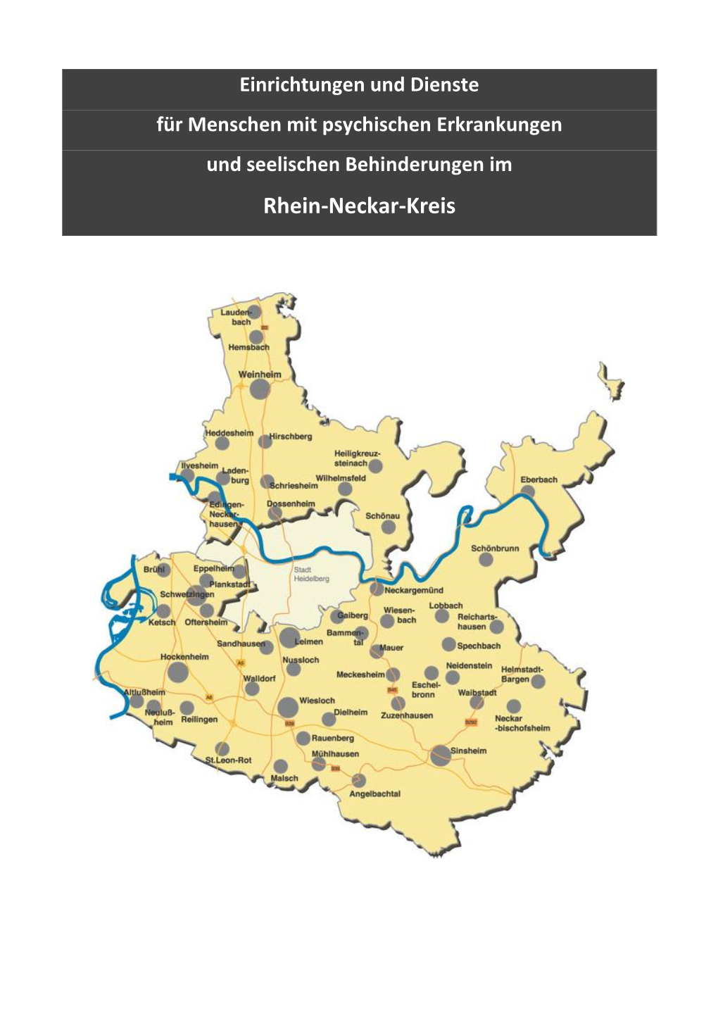 Einrichtungen Und Dienste Für Menschen Mit Psychischen Erkrankungen Und Seelischen Behinderungen Im Rhein-Neckar-Kreis