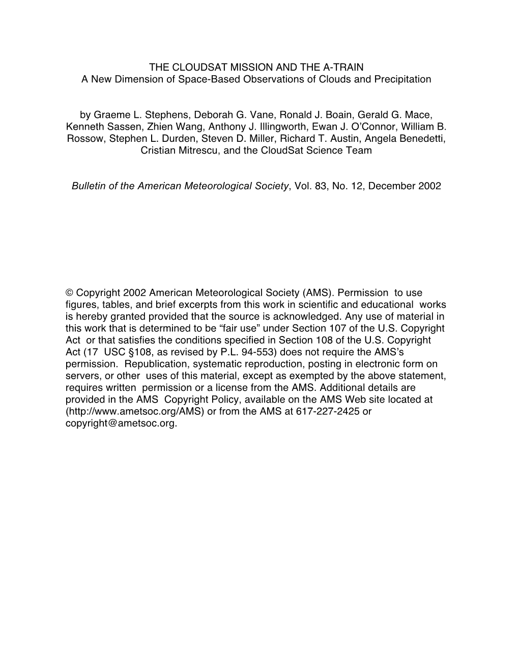 THE CLOUDSAT MISSION and the A-TRAIN a New Dimension of Space-Based Observations of Clouds and Precipitation