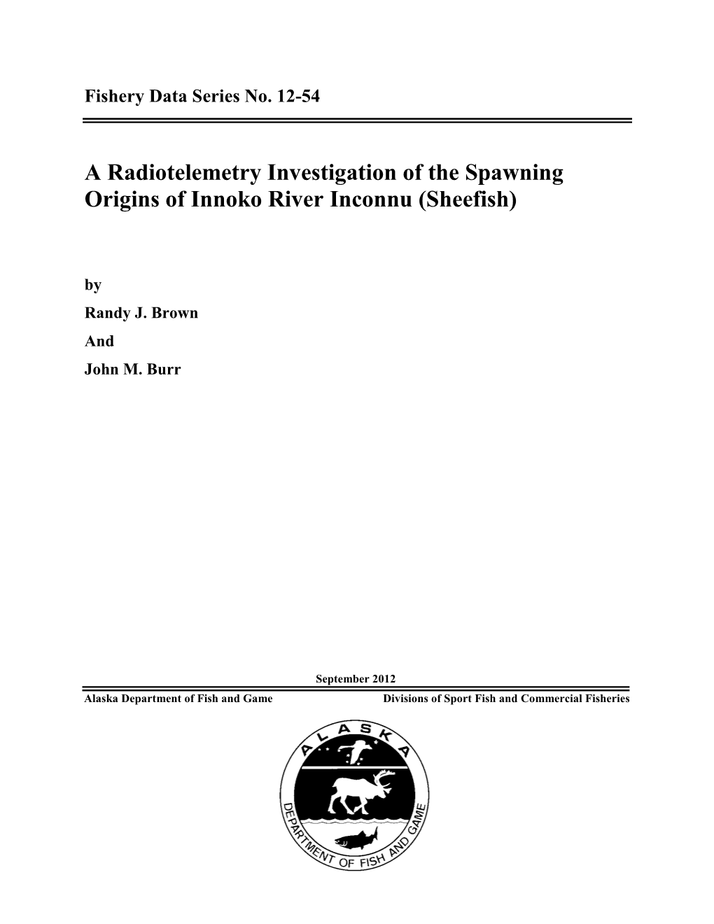 A Radiotelemetry Investigation of the Spawning Origins of Innoko River Inconnu (Sheefish)