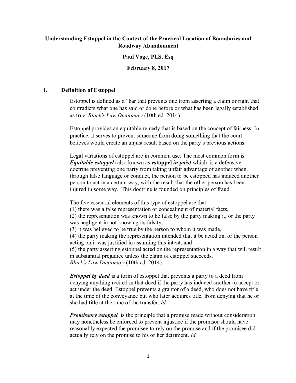 Understanding Estoppel in the Context of the Practical Location of Boundaries and Roadway Abandonment Paul Voge, PLS, Esq February 8, 2017