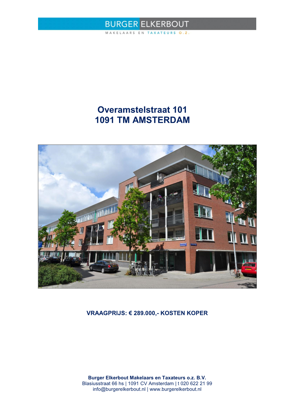 Overamstelstraat 101 1091 TM AMSTERDAM