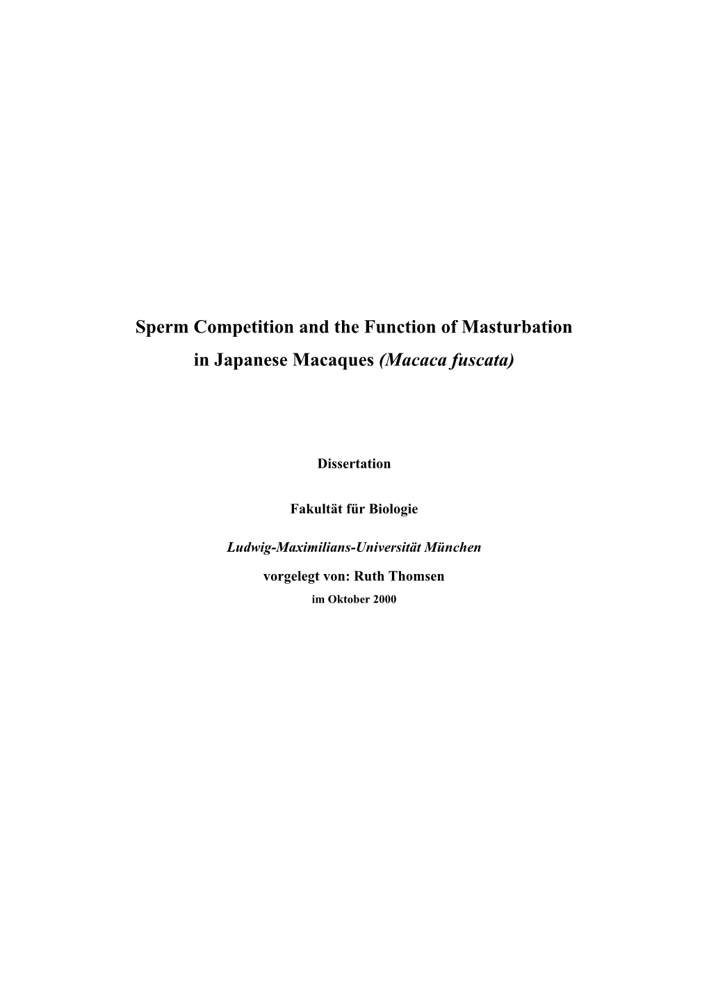 Sperm Competition and the Function of Masturbation in Japanese Macaques (Macaca Fuscata)