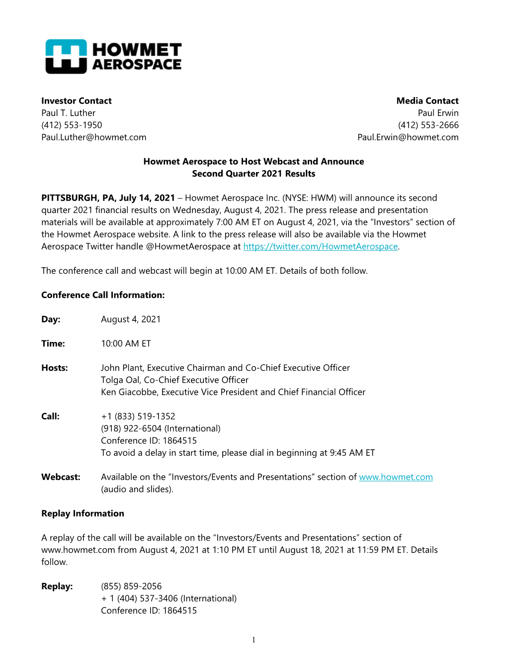 Investor Contact Media Contact Paul T. Luther Paul Erwin (412) 553-1950 (412) 553-2666 Paul.Luther@Howmet.Com Paul.Erwin@Howmet.Com