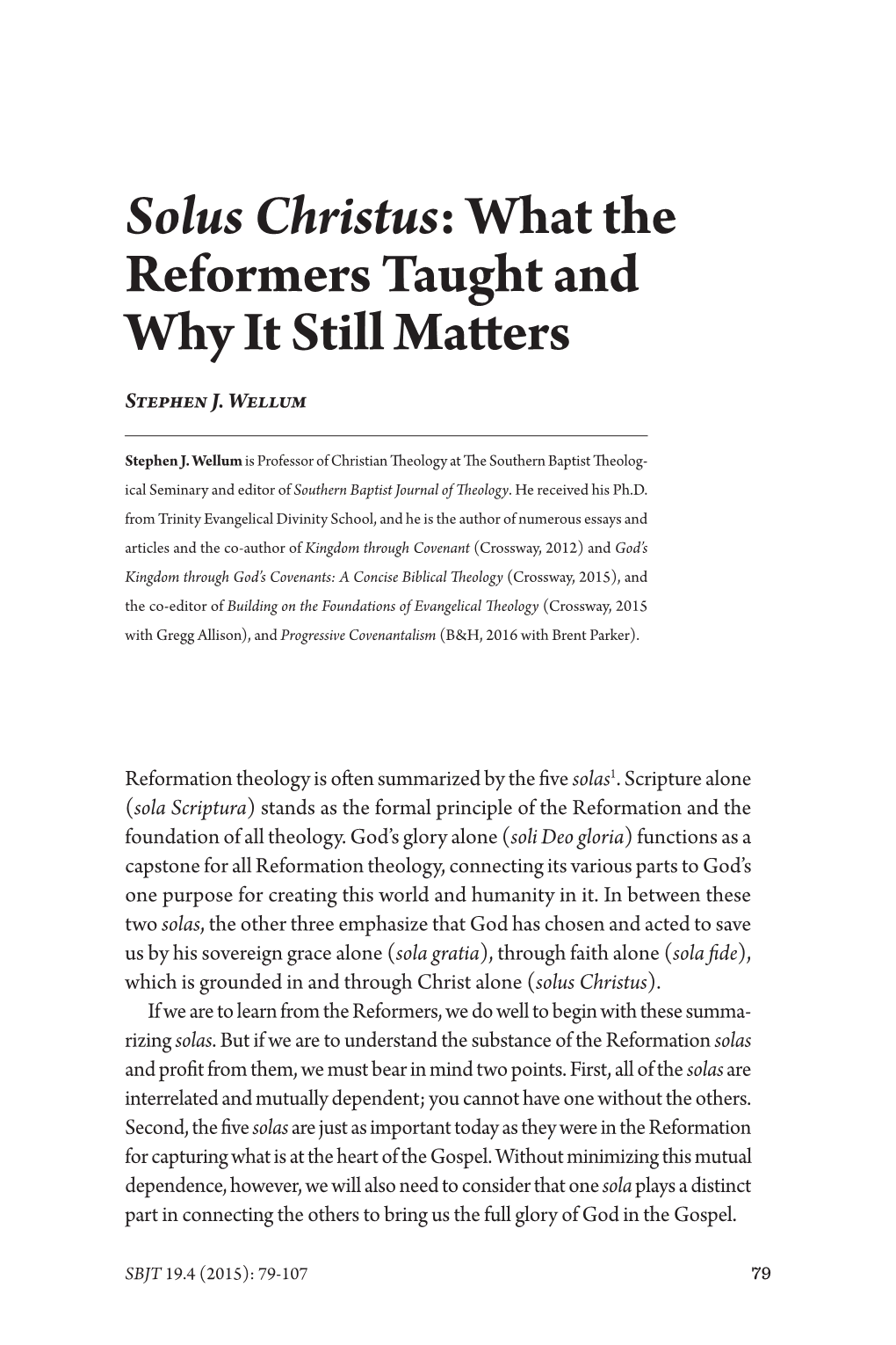 Solus Christus: What the Reformers Taught and Why It Still Maters Stephen J