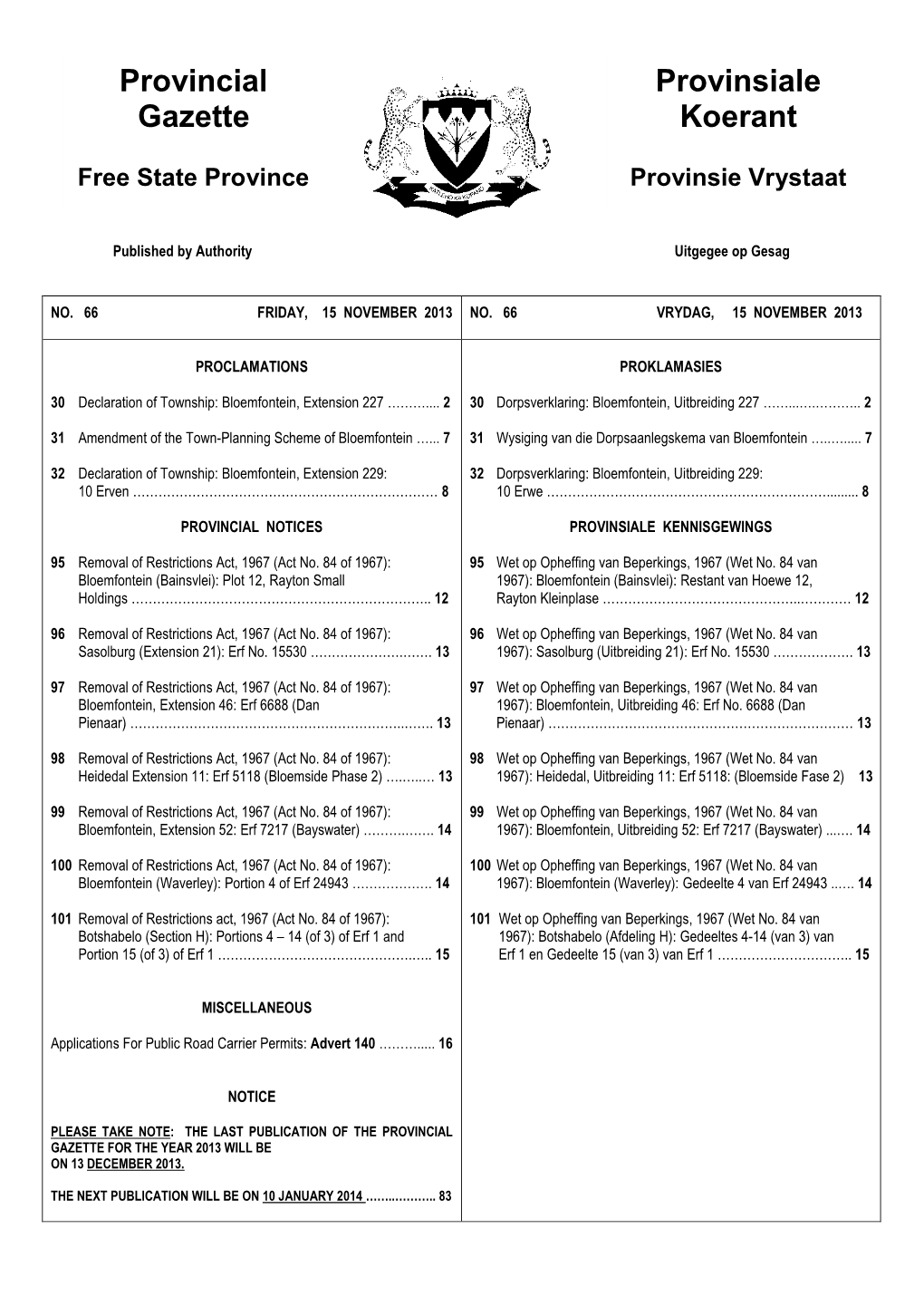 PROVINCIAL GAZETTE PROVINSIALE KOERANT (Published Every Friday) (Verskyn Elke Vrydag)