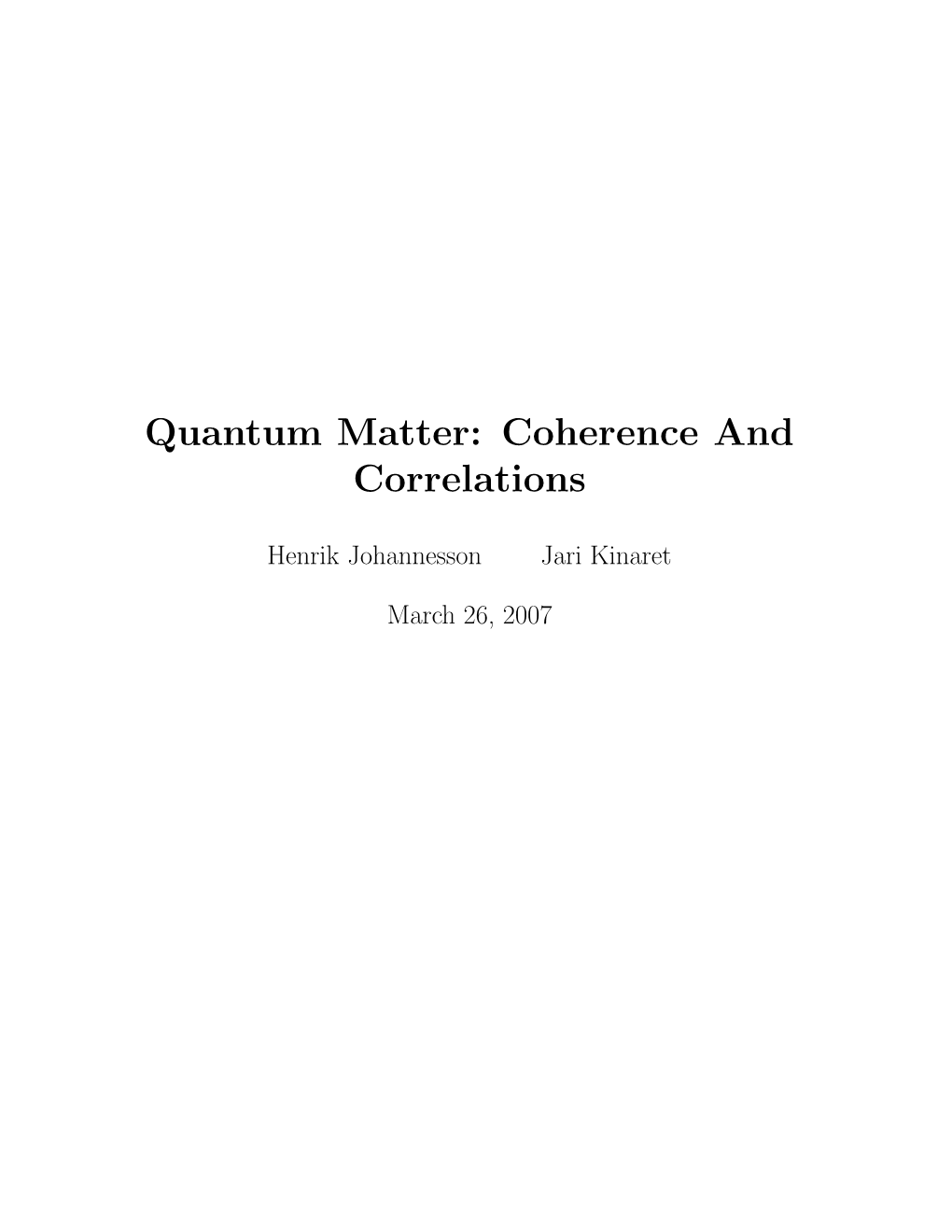 Quantum Matter: Coherence and Correlations