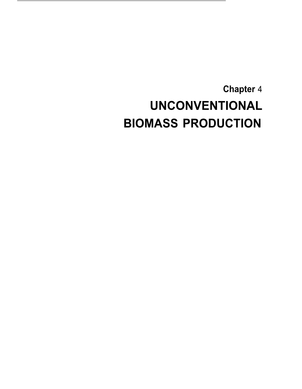 UNCONVENTIONAL BIOMASS PRODUCTION Chapter 4.— UNCONVENTIONAL BIOMASS PRODUCTION