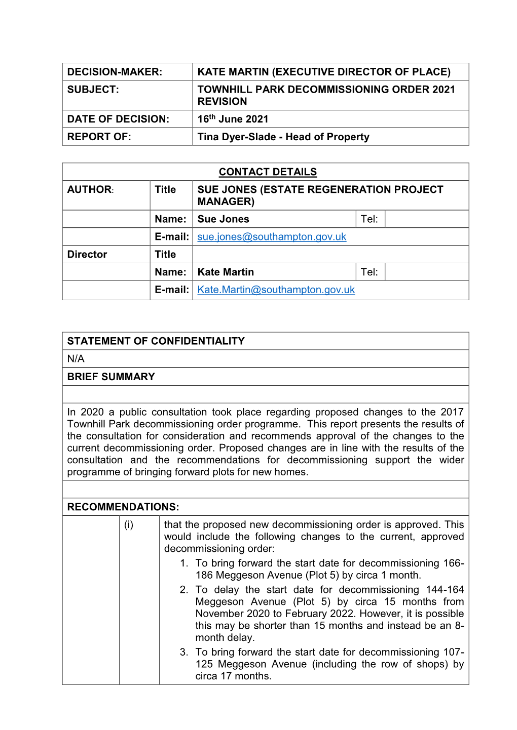SUBJECT: TOWNHILL PARK DECOMMISSIONING ORDER 2021 REVISION DATE of DECISION: 16Th June 2021 REPORT OF: Tina Dyer-Slade - Head of Property