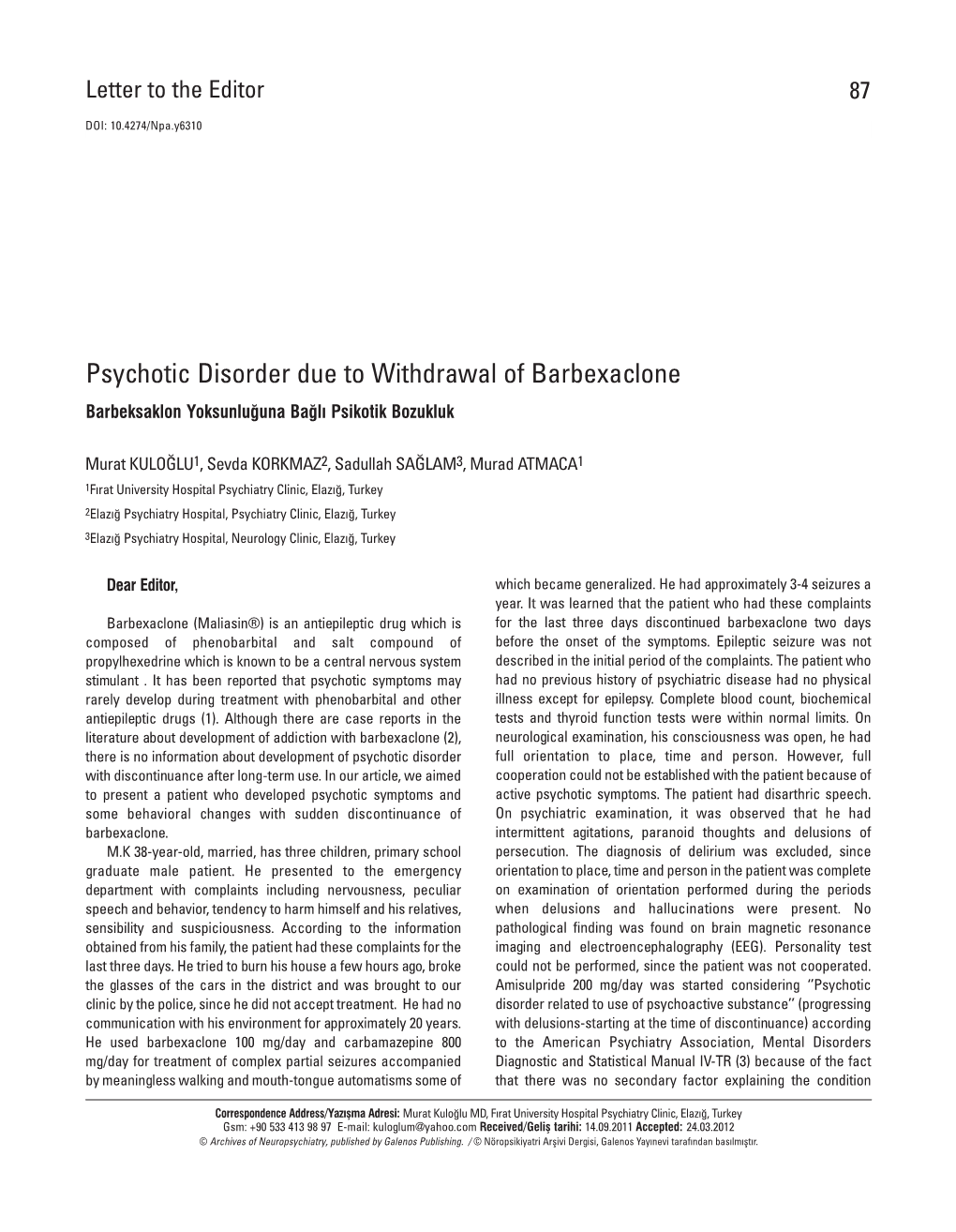 Psychotic Disorder Due to Withdrawal of Barbexaclone Barbeksaklon Yoksunluğuna Bağlı Psikotik Bozukluk