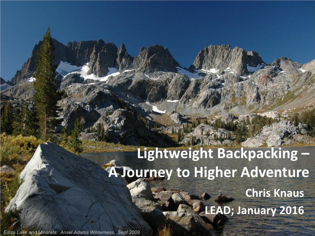 Lightweight Backpacking – a Journey to Higher Adventure Chris Knaus LEAD; January 2016