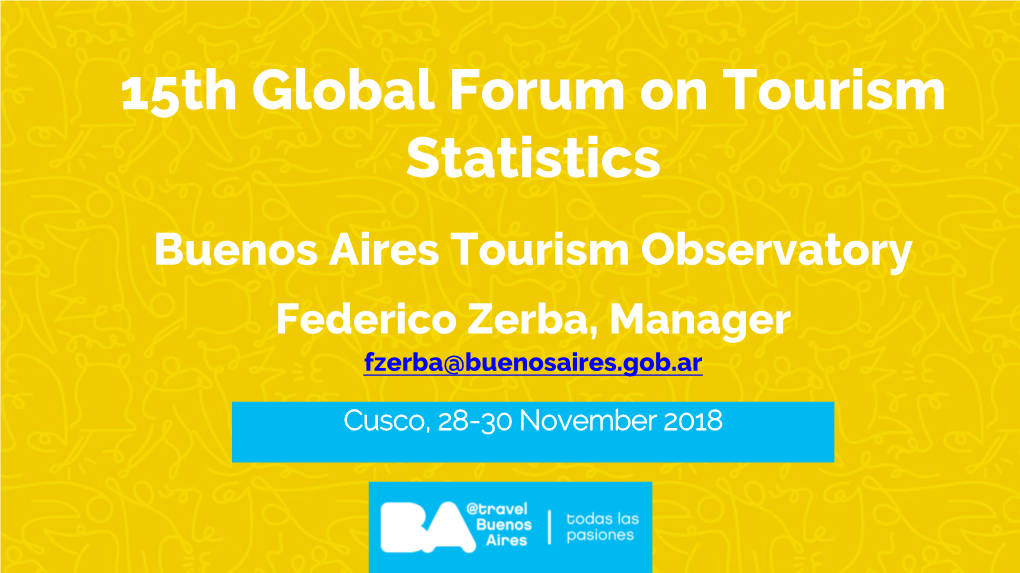 Buenos Aires Tourism Board in Cooperation with National Secretariat of Tourism 4 Tourist Thermometer: Air Reservations @Travelbuenosaires