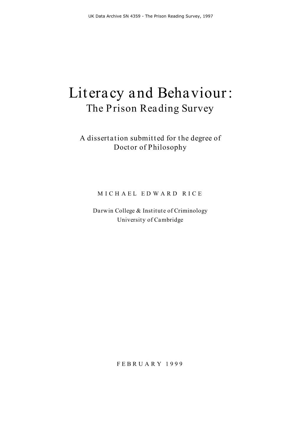 Literacy and Behaviour: the Prison Reading Survey a Dissertation Submitted for the Degree of Doctor of Philosophy