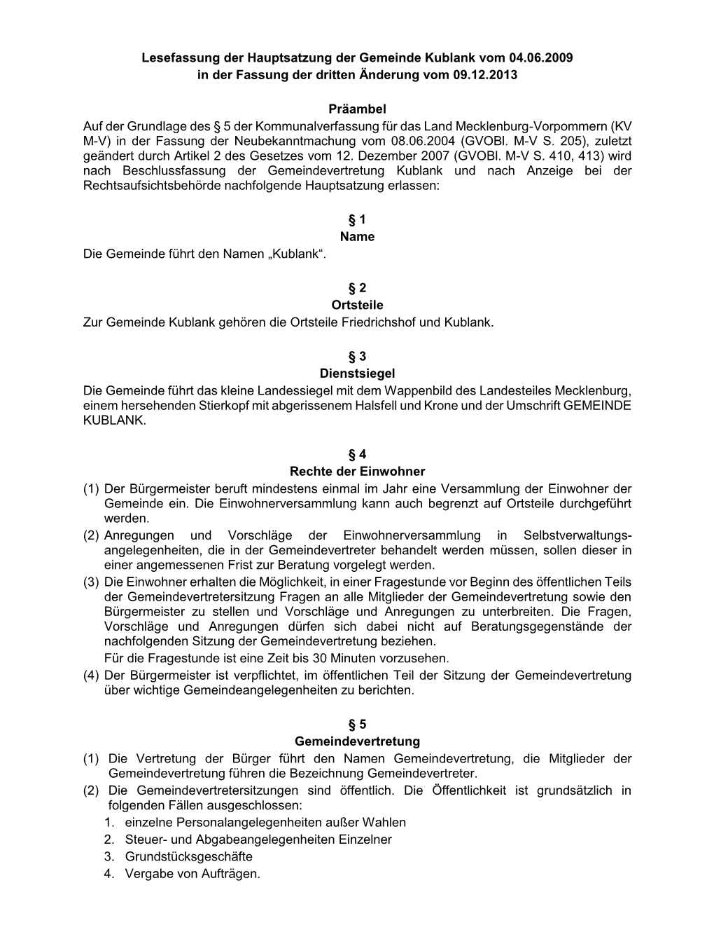 Lesefassung Der Hauptsatzung Der Gemeinde Kublank Vom 04.06.2009 in Der Fassung Der Dritten Änderung Vom 09.12.2013