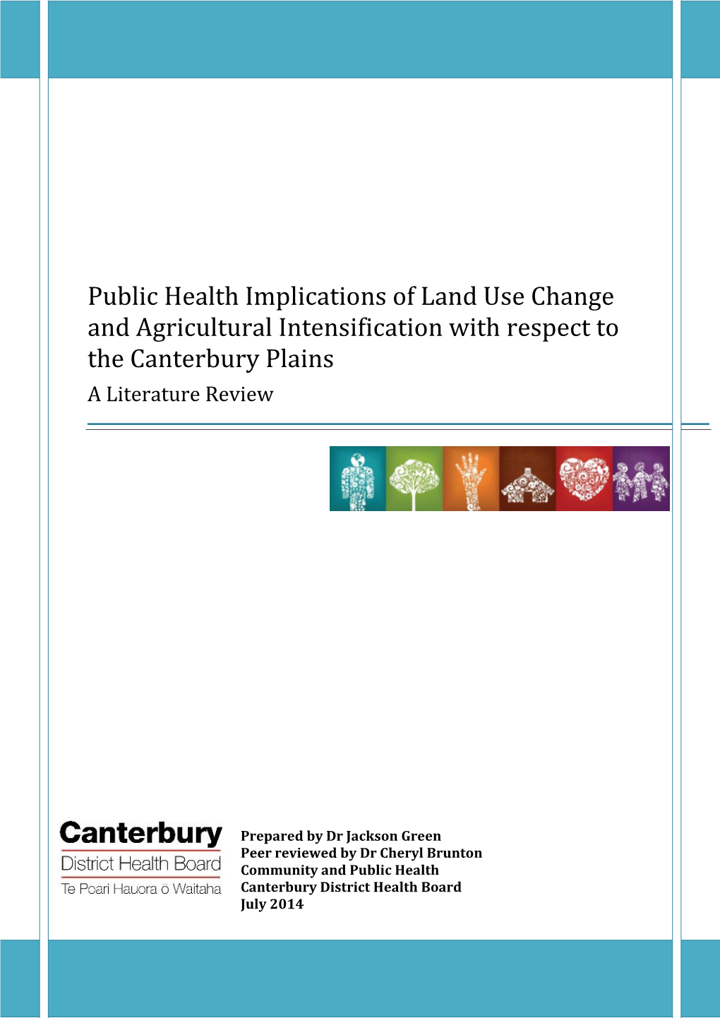 Public Health Implications of Land Use Change and Agricultural Intensification with Respect to the Canterbury Plains a Literature Review