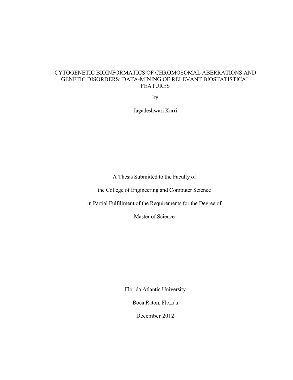 CYTOGENETIC BIOINFORMATICS of CHROMOSOMAL ABERRATIONS and GENETIC DISORDERS: DATA-MINING of RELEVANT BIOSTATISTICAL FEATURES By