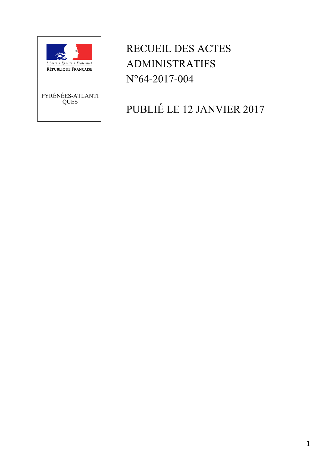 Recueil Des Actes Administratifs N°64-2017-004 Publié Le 12 Janvier