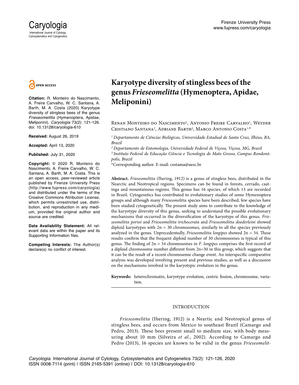 Karyotype Diversity of Stingless Bees of the Genus Frieseomelitta (Hymenoptera, Apidae, Citation: R