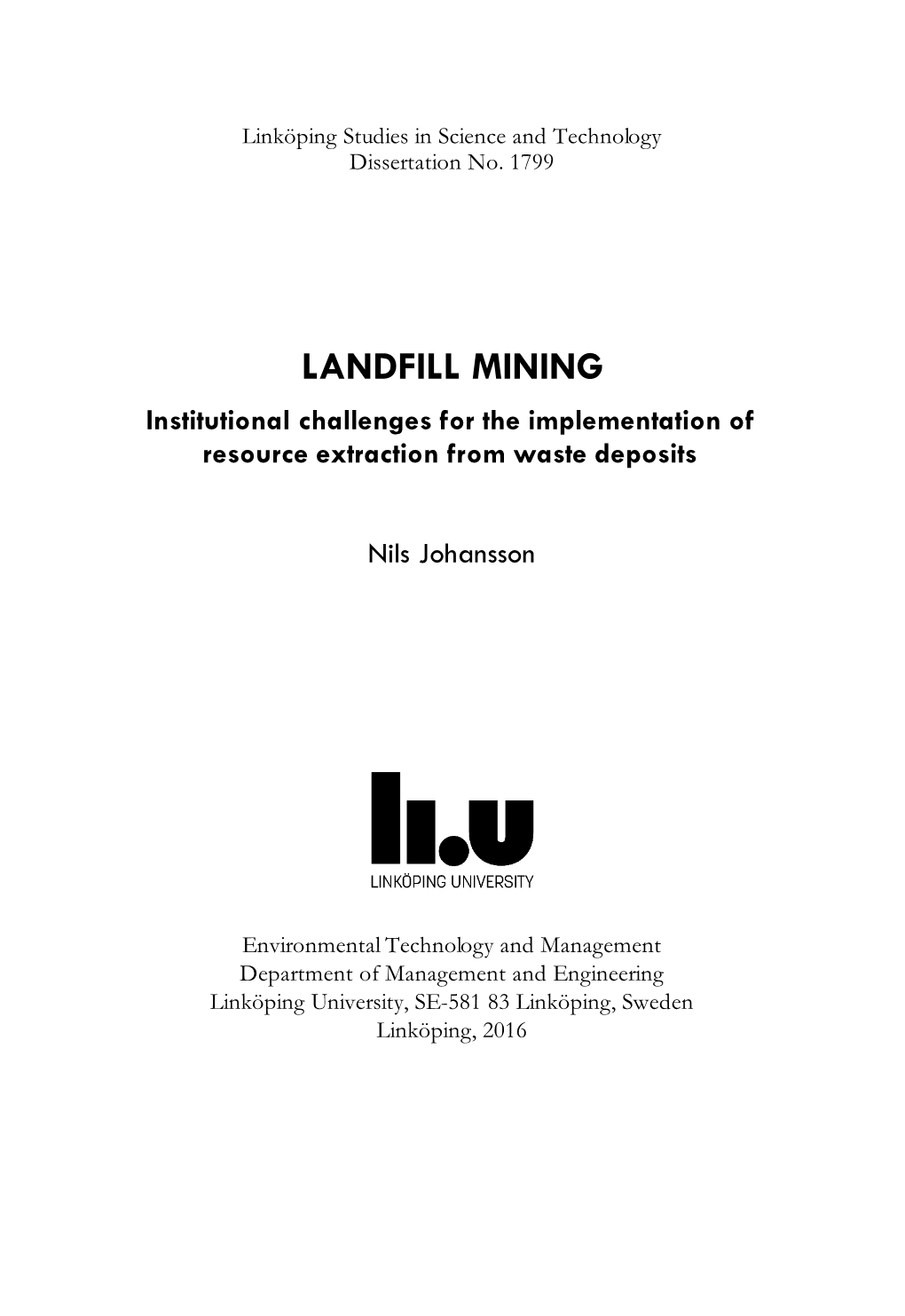 LANDFILL MINING : Institutional Challenges for the Implementation