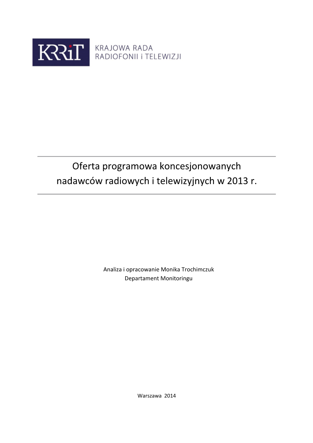 Oferta Programowa Koncesjonowanych Nadawców Radiowych I Telewizyjnych W 2013 R