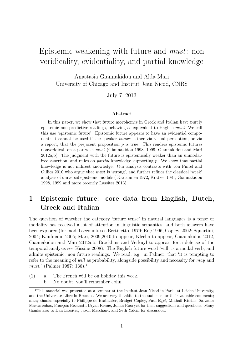 Epistemic Weakening with Future and Must: Non Veridicality, Evidentiality, and Partial Knowledge