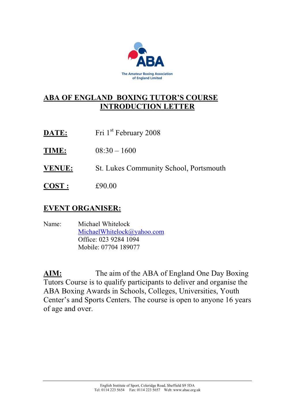 ABA of ENGLAND BOXING TUTOR's COURSE INTRODUCTION LETTER DATE: Fri 1 February 2008 TIME