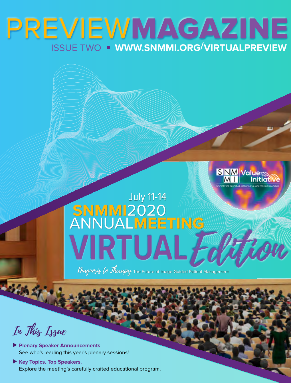 In This Issue Plenary Speaker Announcements See Who’S Leading This Year’S Plenary Sessions! Key Topics